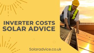 Solar Inverter Costs UK