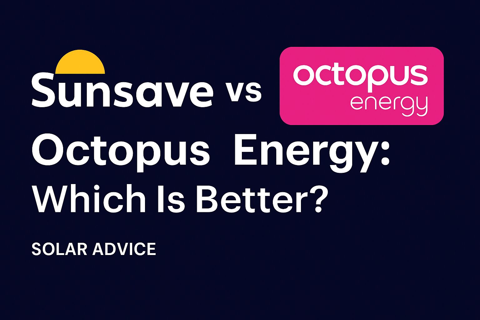 Sunsave vs Octopus